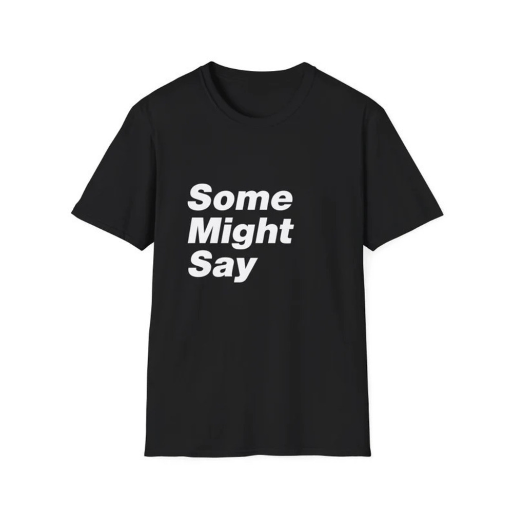 Some Might Say Oasis T-Shirt